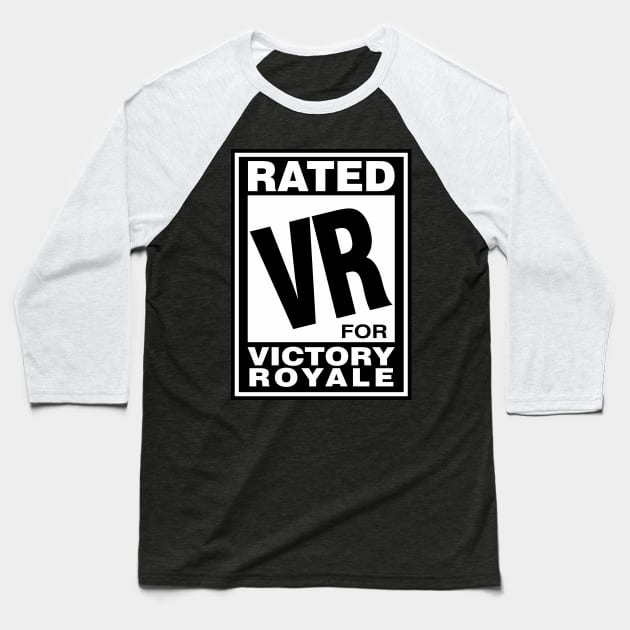 Rated VR for Victory Royale Baseball T-Shirt by DavesTees